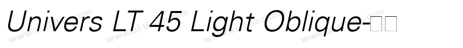 Univers LT 45 Light Oblique字体转换